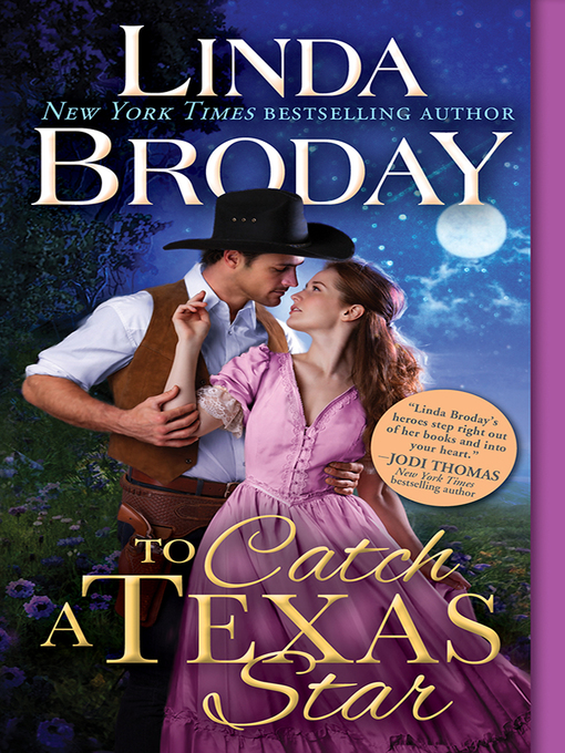 Title details for To Catch a Texas Star by Linda Broday - Available